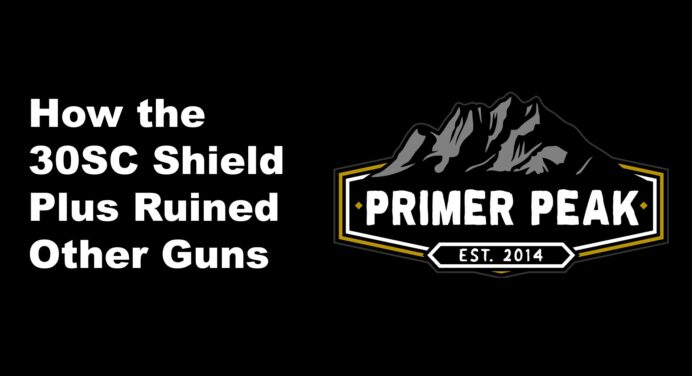 How the 30SC Shield Plus Ruined Other Guns