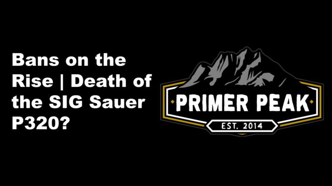 sig sauer p320 ban bans banned