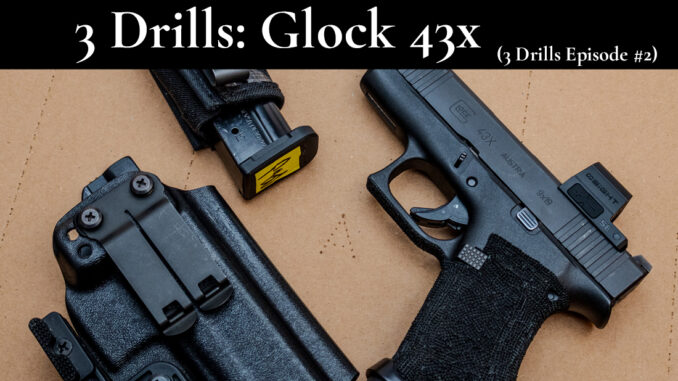 3 Drills Glock 43x Featured Image