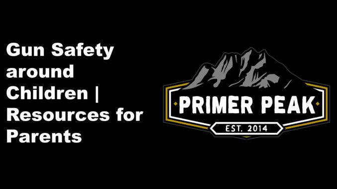 gun safety around children resources for parents