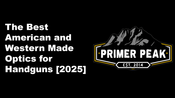 the best american and western made optics for handguns 2025
