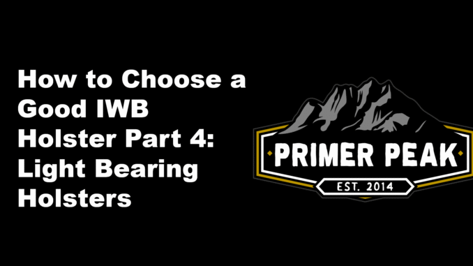 How to choose a good iwb holster part 4 light bearing holsters lightbearing