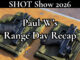 Paul Recap SHOT SHOW RANGE DAY 2026 FEATURED IMAGE